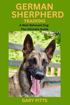 Paperback German Shepherd Training: A Well-Behaved Dog: The Ultimate Guide Book