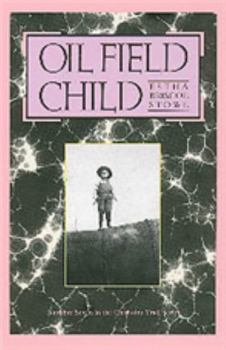 Oil Field Child (Chisholm Trail Series, No 7) - Book  of the Chisholm Trail Series