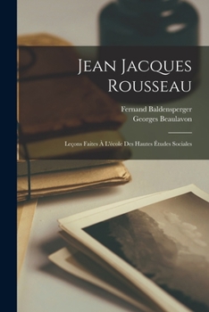 Paperback Jean Jacques Rousseau: Leçons Faites À L'école Des Hautes Études Sociales [French] Book