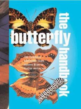 Hardcover The Butterfly Handbook: The Definitive Reference for Every Enthusiast Book