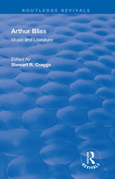 Paperback Arthur Bliss: Music and Literature Book
