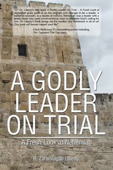 Hardcover A Godly Leader on Trial: A Fresh Look at Nehemiah Book