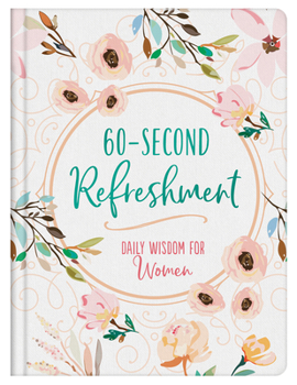 Hardcover 60-Second Refreshment: Daily Wisdom for Women Book