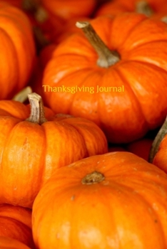 Paperback Thanksgiving Journal: 6 x 9 blank lined notebook diary Book