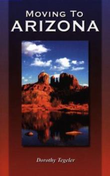 Paperback Moving to Arizona: The Complete Arizona Answer Book
