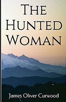 Paperback The Hunted Woman Illustrated Book