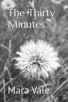 Paperback The Thirty Minutes: A Memoir of Recognition Book