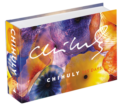Hardcover Chihuly: 365 Days Book