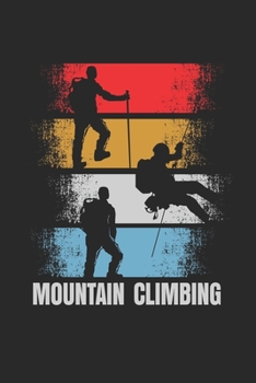 Paperback Mountain Climbing: Notebook/Colouring book/Organizer/DiaryBlank pages/6x9 inch Book
