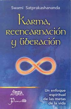 Paperback Karma, Reencarnacion y Liberacion: Un Enfoque Espiritual a Las Metas de La Vida [Spanish] Book