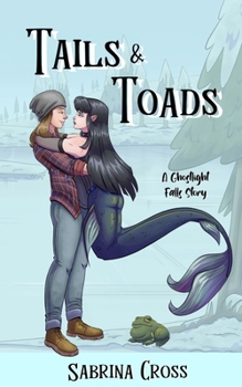 Tails & Toads : A Ghostlight Falls Novella