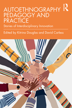 Paperback Autoethnography Pedagogy and Practice: Stories of Interdisciplinary Innovation Book