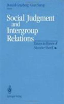 Hardcover Social Judgment and Intergroup Relations: Essays in Honor of Muzafer Sherif Book