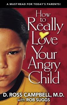 Paperback How to Really Love Your Angry Child Book
