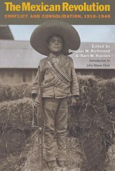 The Mexican Revolution: Conflict and Consolidation, 1910-1940 - Book  of the Walter Prescott Webb Memorial Lectures