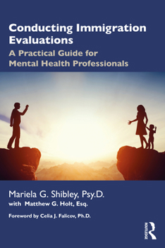 Paperback Conducting Immigration Evaluations: A Practical Guide for Mental Health Professionals Book