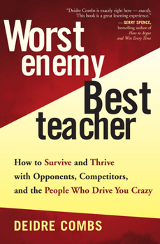 Paperback Worst Enemy, Best Teacher: How to Survive and Thrive with Opponents, Competitors, and the People Who Drive You Crazy Book