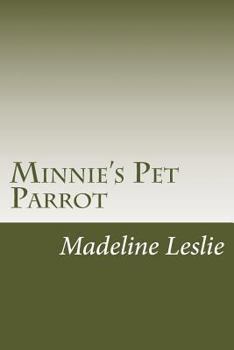 Minnie and Her Pets: Minnie's Pet Parrot - Book  of the Minnie and Her Pets
