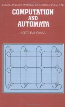 Computation and Automata - Book #25 of the Encyclopedia of Mathematics and its Applications