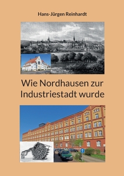 Paperback Wie Nordhausen zur Industriestadt wurde [German] Book