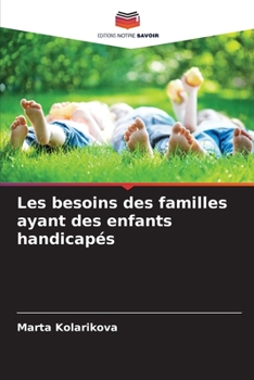 Paperback Les besoins des familles ayant des enfants handicapés [French] Book