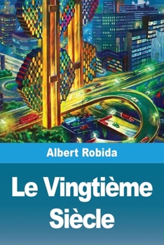 Le Vingtième Siècle (French Edition)
