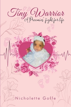 Paperback Tiny Warrior: A Preemie's Fight for Life Book