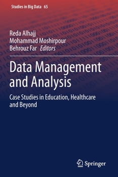 Paperback Data Management and Analysis: Case Studies in Education, Healthcare and Beyond Book