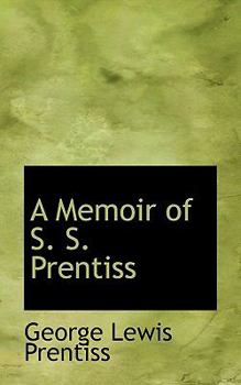 Paperback A Memoir of S. S. Prentiss Book