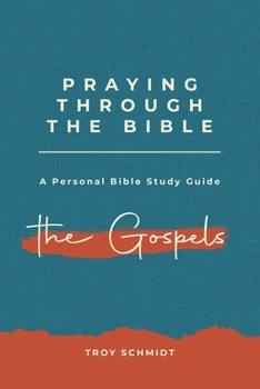 Paperback Praying Through the Gospels Book