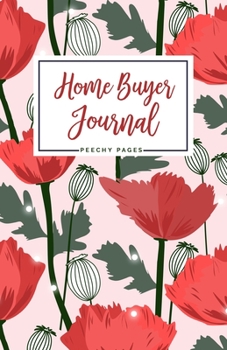 Paperback Home Buyer Journal: Red Tulip Florals - House Hunting Workbook, Realtor Gift for Buyer, First Time Home Buyer, Real Estate Notebook (5.5x8 Book