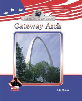 Gateway Arch (All Aboard America) - Book  of the All Aboard America