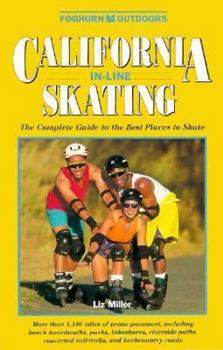 Paperback California In-Line Skating: The Complete Guide to the Best Places to Skate Book