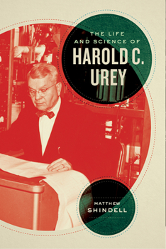 Hardcover The Life and Science of Harold C. Urey Book