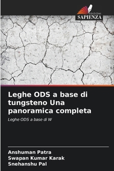 Leghe ODS a base di tungsteno Una panoramica completa (Italian Edition)
