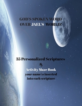 Paperback God's Spoken Word Over Jael's World!: 35 Personalized Scriptures: Activity Maze Book