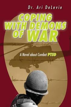 Paperback Coping with Demons of War: A Novel about Combat PTSD Book