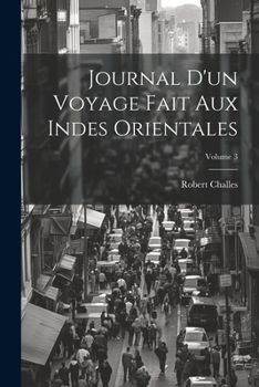 Paperback Journal D'un Voyage Fait Aux Indes Orientales; Volume 3 [French] Book
