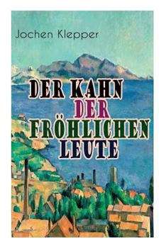 Paperback Der Kahn der fröhlichen Leute: Humorvoller Klassiker der Deutschen Literatur [German] Book