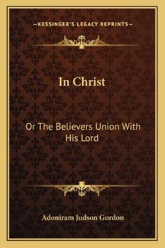 Paperback In Christ: Or The Believers Union With His Lord Book