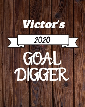 Paperback Victor's 2020 Goal Digger: 2020 New Year Planner Goal Journal Gift for Victor / Notebook / Diary / Unique Greeting Card Alternative Book