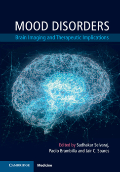 Hardcover Mood Disorders: Brain Imaging and Therapeutic Implications Book