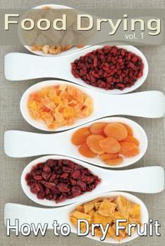 Paperback Food Drying vol. 1: How to Dry Fruit Book