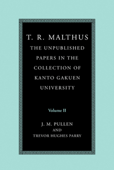 Paperback T. R. Malthus: The Unpublished Papers in the Collection of Kanto Gakuen University: Volume 2 Book