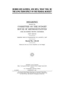 Paperback Hurricanes Katrina and Rita: what will be the long term effect on the federal budget? Book