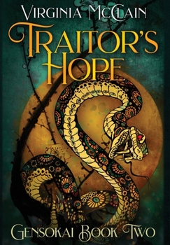 Traitor's Hope - Book #2 of the Chronicles of Gensokai