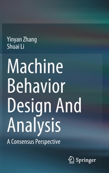 Hardcover Machine Behavior Design and Analysis: A Consensus Perspective Book