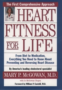 Hardcover Heart Fitness for Life: The Essential Guide for Preventing and Reversing Heart Disease Book