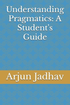 Paperback Understanding Pragmatics: A Student's Guide Book