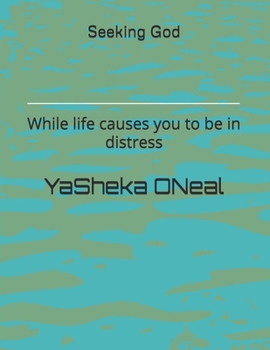 Paperback Seeking God While life causes you to be in distress Book